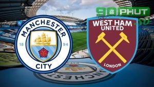 Nhận định West Ham United vs Manchester City