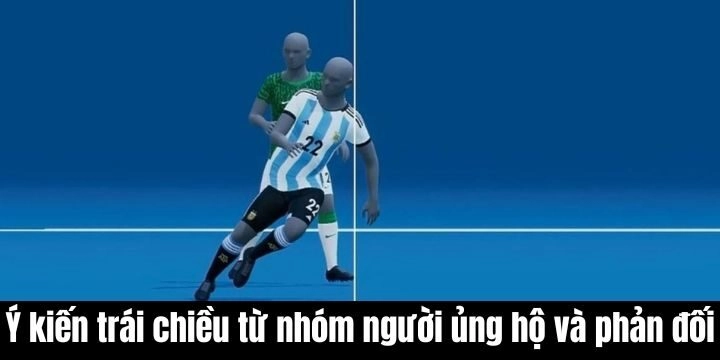 Ý kiến trái chiều từ 2 nhóm người ủng hộ và phản đối